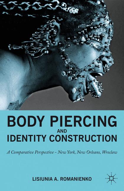Palgrave Macmillan Us Body Piercing And Identity Construction