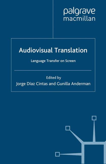 Audiovisual Translation : Language Transfer on Screen