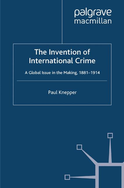 The Invention Of International Crime