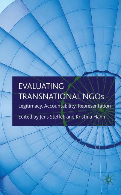 Evaluating Transnational NGOs : Legitimacy, Accountability, Representation