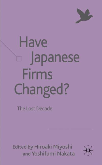 Have Japanese Firms Changed? : The Lost Decade
