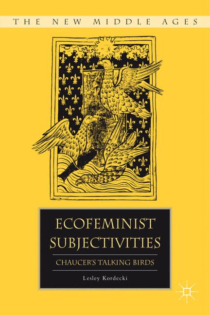 The Ecofeminist Subjectivities : Chaucer's Talking Birds