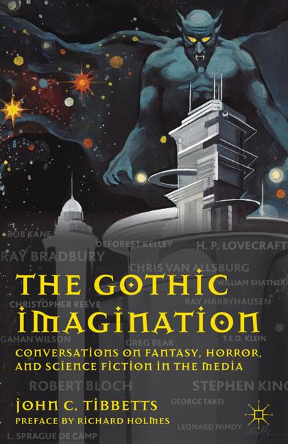 Gothic Imagination : Conversations on Fantasy, Horror, and Science Fiction in the Media