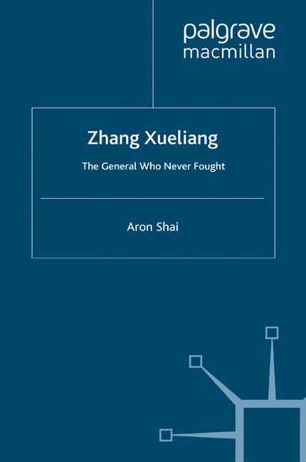 Zhang Xueliang : The General Who Never Fought