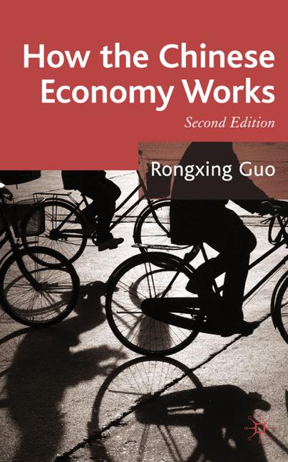 How the Chinese Economy Works, Second Editon