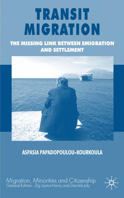 Transit Migration The Missing Link Between Emigration and Settlement