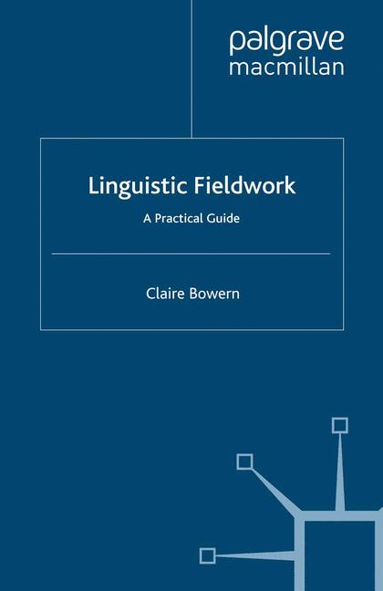 Linguistic Fieldwork : A Practical Guide