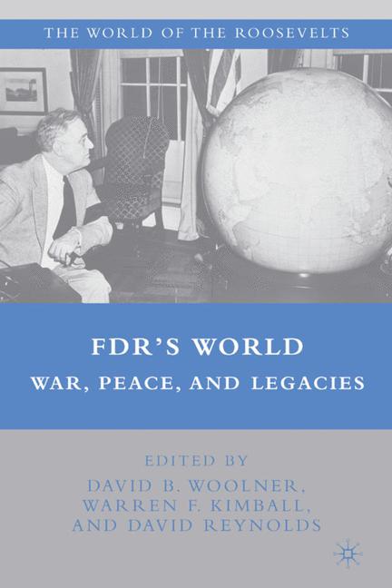 FDR's World War, Peace, and Legacies