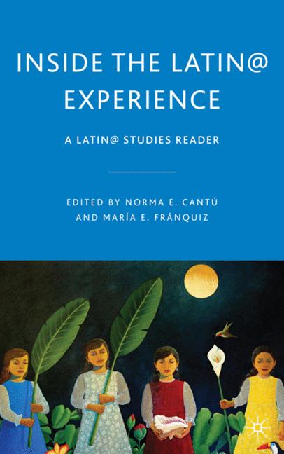 Inside the Latin@ Experience A Latin@ Studies Reader