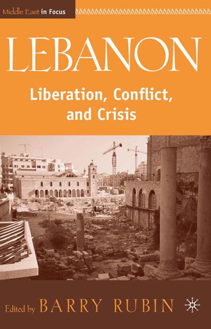 Lebanon Liberation, Conflict, and Crisis