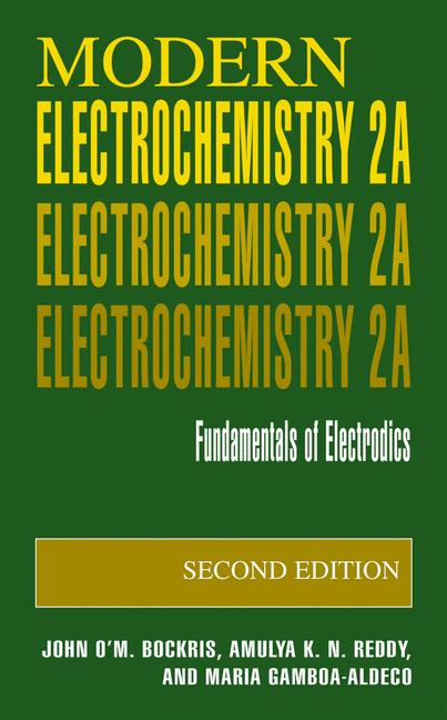 Modern Electrochemistry 2A : Fundamentals of Electrodics