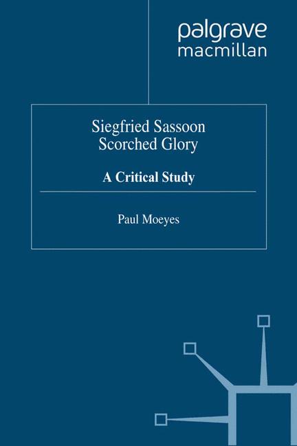 Siegfried Sassoon Scorched Glory