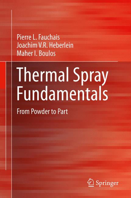 Thermal Spray Fundamentals : From Powder to Part