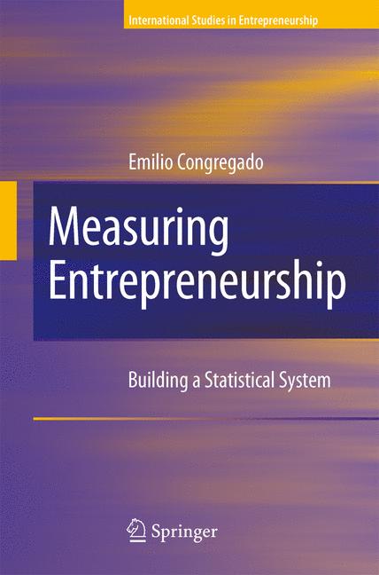 Measuring Entrepreneurship : Building a Statistical System