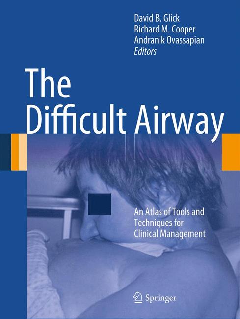 Difficult Airway : An Atlas of Tools and Techniques for Clinical Management