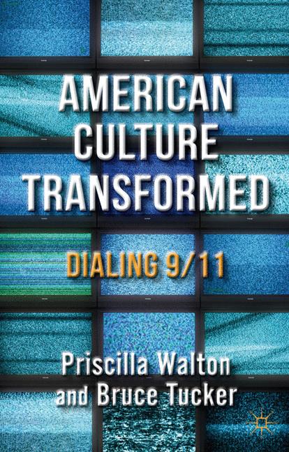 American Culture Transformed : Dialing 9/11