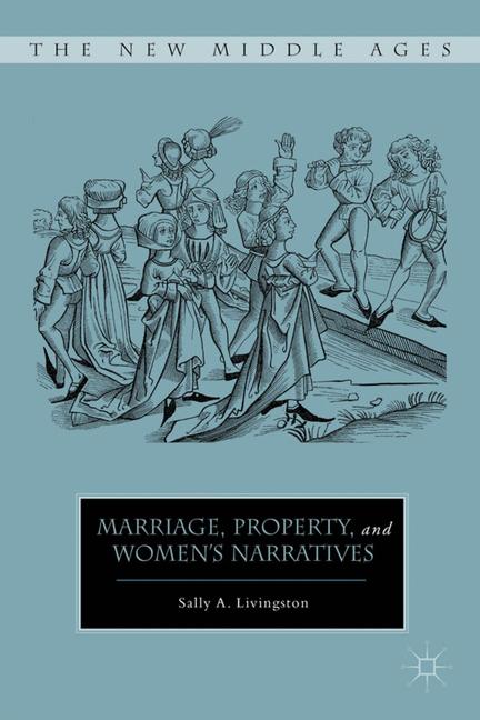 The Marriage, Property, and Women's Narratives