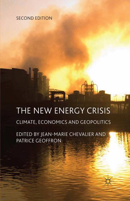 New Energy Crisis : Climate, Economics and Geopolitics