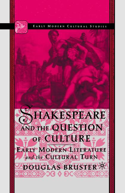 Shakespeare and the Question of Culture