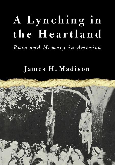 Lynching in the Heartland : Race and Memory in America