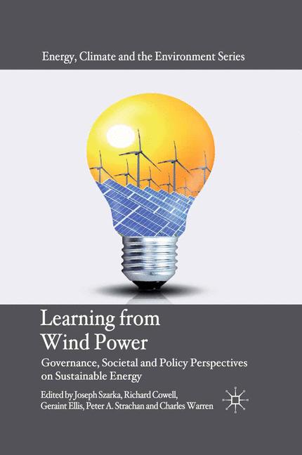 Learning from Wind Power : Governance, Societal and Policy Perspectives on Sustainable Energy