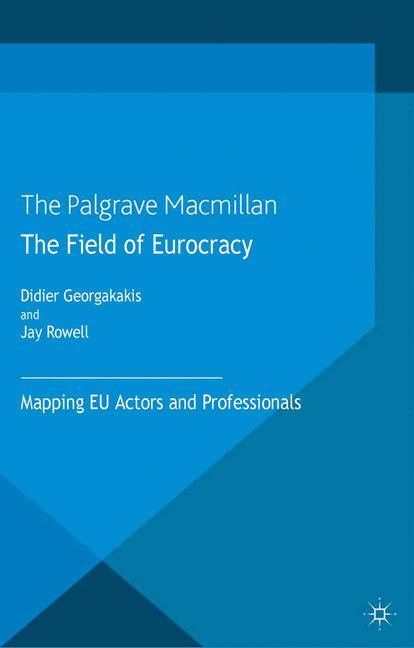 Field of Eurocracy : Mapping EU Actors and Professionals