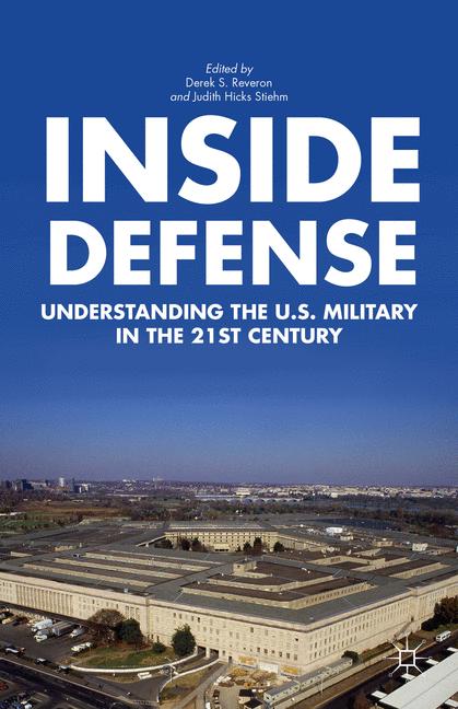 Inside Defense Understanding the US Military in the 21st Century