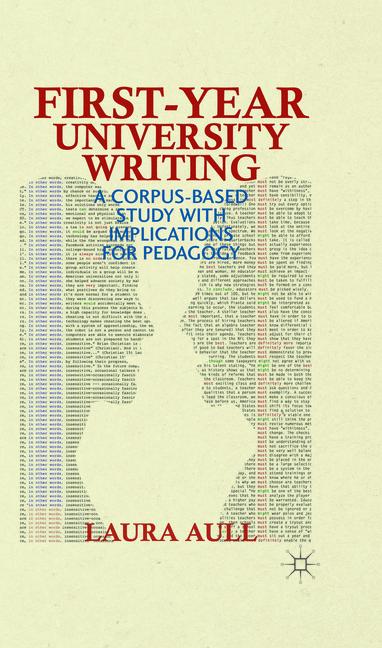 First-Year University Writing : A Corpus-Based Study with Implications for Pedagogy