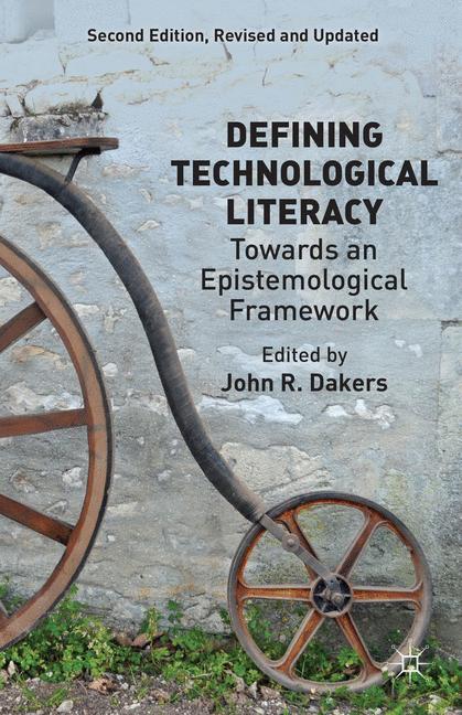 Defining Technological Literacy Towards an Epistemological Framework