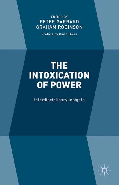 Intoxication of Power : Interdisciplinary Insights