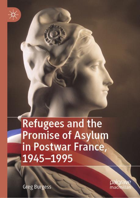Refugees and the Promise of Asylum in Postwar France, 1945–1995-image-978-1-137-44027-3