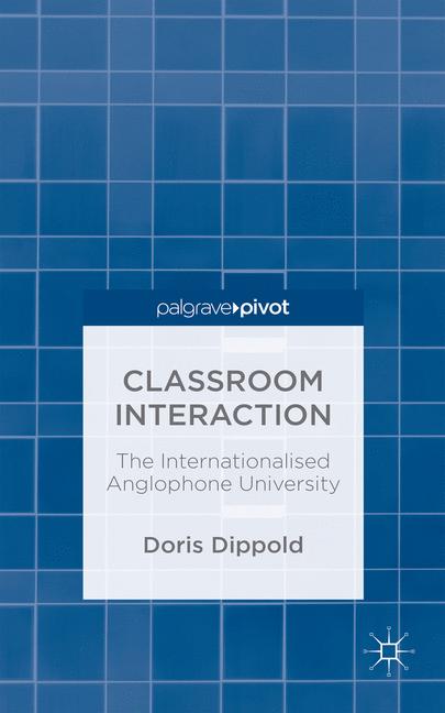 Classroom Interaction : The Internationalised Anglophone University