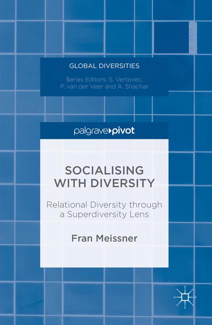 Socialising with Diversity : Relational Diversity through a Superdiversity Lens