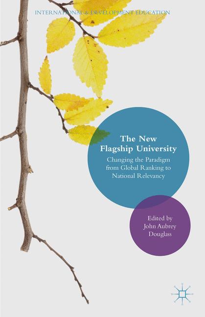 New Flagship University : Changing the Paradigm from Global Ranking to National Relevancy