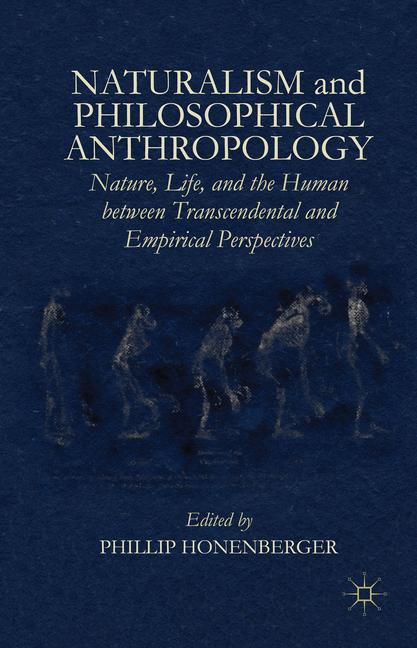 Naturalism And Philosophical Anthropology