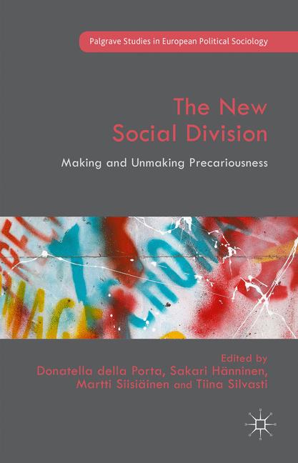 New Social Division : Making and Unmaking Precariousness