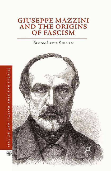 Giuseppe Mazzini And The Origins Of Fascism