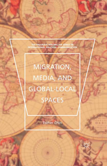 Migration, Media, And Global-Local Spaces