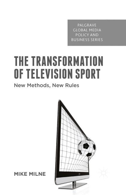 Transformation of Television Sport : New Methods, New Rules
