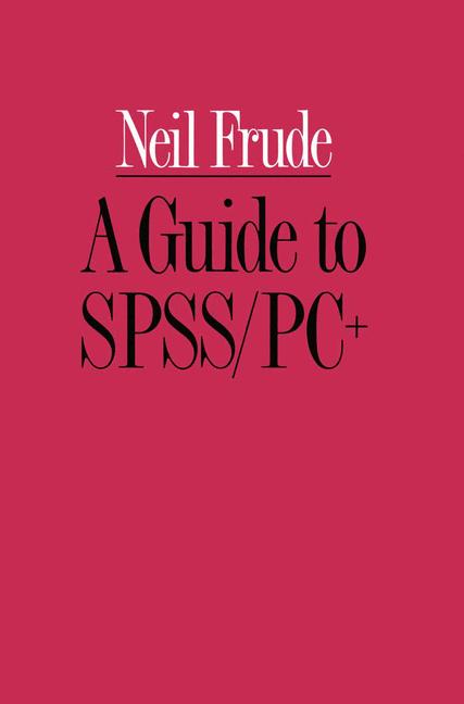 A Guide To Spss/Pc+