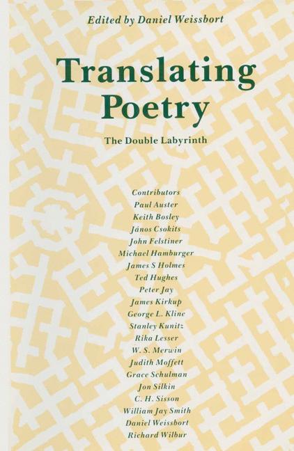 Translating Poetry : The Double Labyrinth