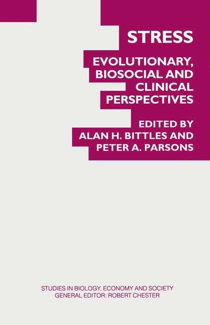Stress : Evolutionary, Biosocial and Clinical Perspectives