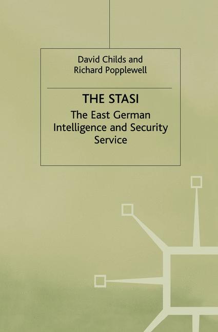 Stasi : The East German Intelligence and Security Service