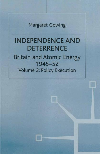Independence and Deterrence : Volume 2: Policy Execution