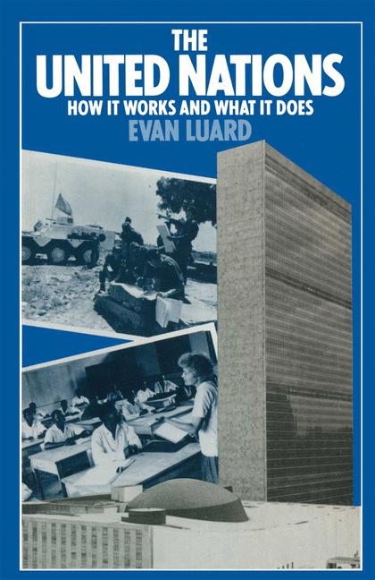 United Nations : How it Works and What it Does