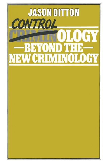 Controlology : Beyond the New Criminology