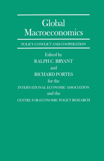 Global Macroeconomics : Policy Conflict and Co-operation