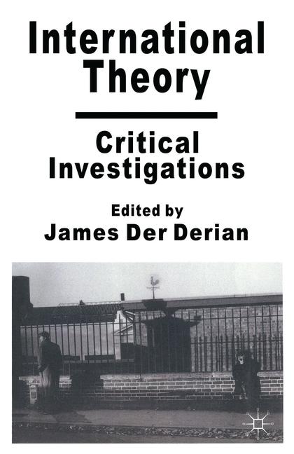 International Theory : Critical Investigations