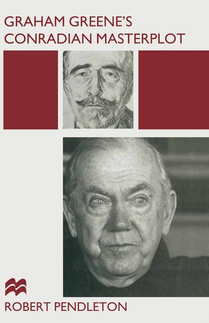 Graham GreeneâS Conradian Masterplot