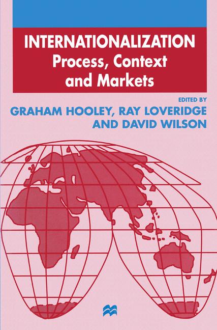 The Internationalisation : Process, Context and Markets